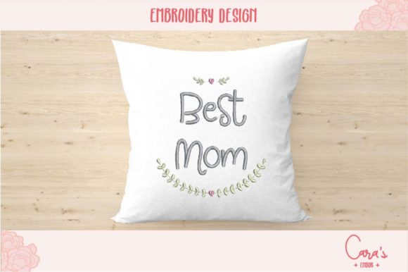 Best Mom Embroidery Design